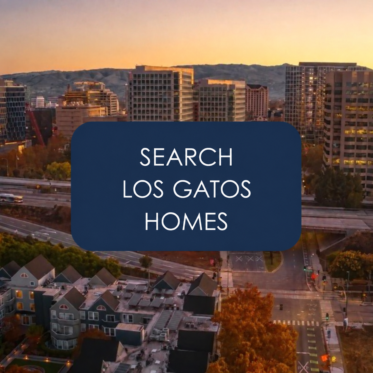 Search Los Gatos Homes