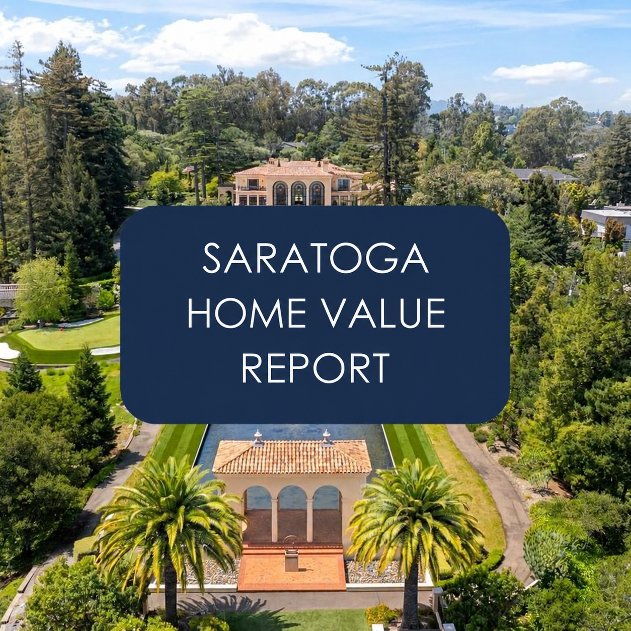 Saratoga Home Value Report