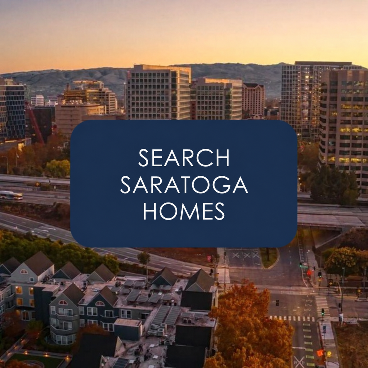 Search Saratoga Homes